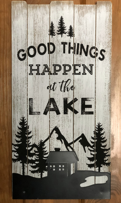 "Good things happen at the lake" sign.