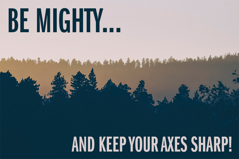 Forest: Be Mighty...And Keep Your Axes Sharp!