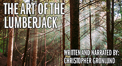 Forest full on light - The Art of the Lumberjack, by Christopher Gronlund