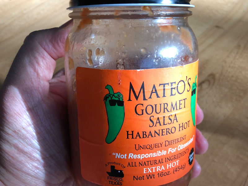 Mateo's habanero salsa.